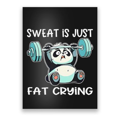 Panda Sweat Is Just Fat Crying Gym Gift Poster