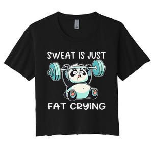 Panda Sweat Is Just Fat Crying Gym Gift Women's Crop Top Tee