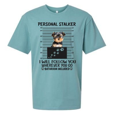 Personal Stalker I Will Follow You Yorkie Lovers Cool Gift Sueded Cloud Jersey T-Shirt