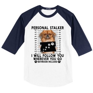 Personal Stalker I Will Follow You Pekingese Lover Gift Baseball Sleeve Shirt