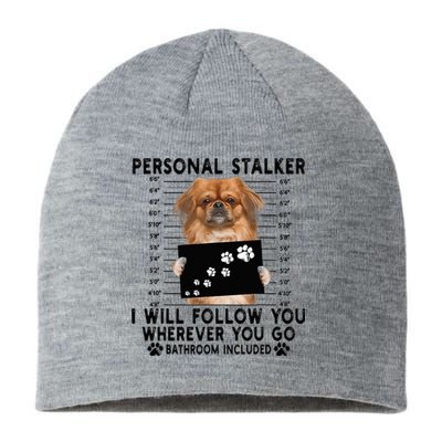 Personal Stalker I Will Follow You Pekingese Lover Gift Sustainable Beanie