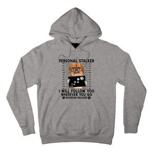 Personal Stalker I Will Follow You Pekingese Lover Gift Tall Hoodie