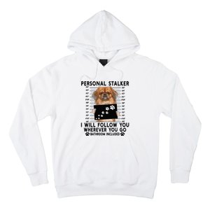 Personal Stalker I Will Follow You Pekingese Lover Gift Hoodie