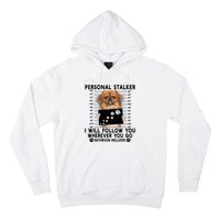 Personal Stalker I Will Follow You Pekingese Lover Gift Hoodie