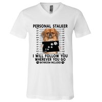 Personal Stalker I Will Follow You Pekingese Lover Gift V-Neck T-Shirt