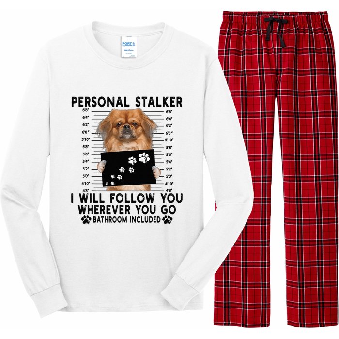 Personal Stalker I Will Follow You Pekingese Lover Gift Long Sleeve Pajama Set