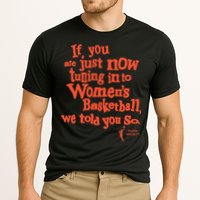 Playa Society If You Just Now Tuning Into Basketball We Told You So Oran Performance Shirt