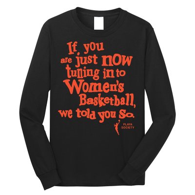 Playa Society If You Just Now Tuning Into Basketball We Told You So Oran Long Sleeve Shirt