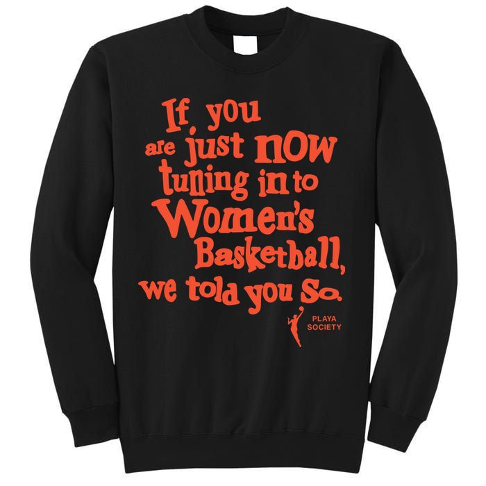 Playa Society If You Just Now Tuning Into Basketball We Told You So Oran Sweatshirt