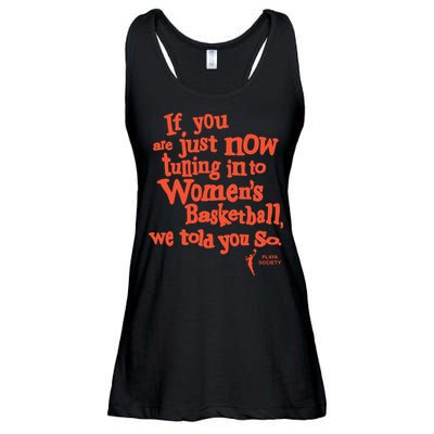 Playa Society If You Just Now Tuning Into Basketball We Told You So Oran Ladies Essential Flowy Tank