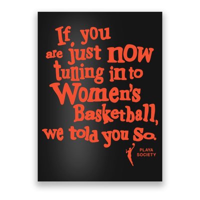 Playa Society If You Just Now Tuning Into Basketball We Told You So Oran Poster