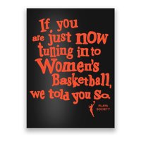 Playa Society If You Just Now Tuning Into Basketball We Told You So Oran Poster