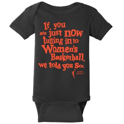 Playa Society If You Just Now Tuning Into Basketball We Told You So Oran Baby Bodysuit
