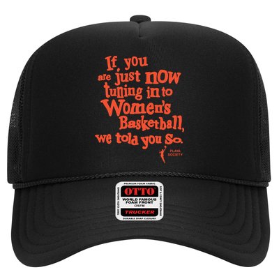Playa Society If You Just Now Tuning Into Basketball We Told You So Oran Trucker Hat
