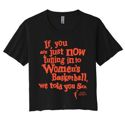 Playa Society If You Just Now Tuning Into Basketball We Told You So Oran Crop Top