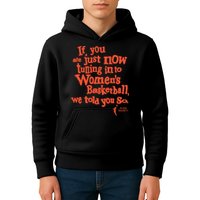 Playa Society If You Just Now Tuning Into Basketball We Told You So Oran Kids Hoodie
