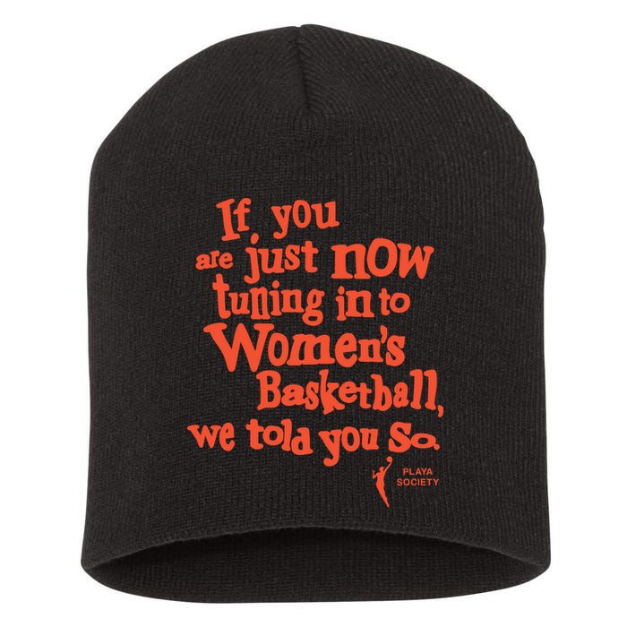 Playa Society If You Just Now Tuning Into Basketball We Told You So Oran Short Acrylic Beanie