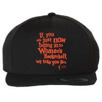 Playa Society If You Just Now Tuning Into Basketball We Told You So Oran Wool Snapback Cap
