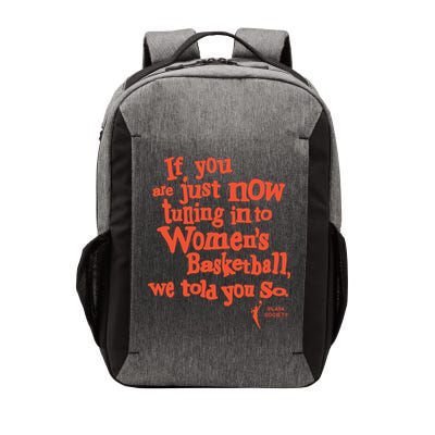 Playa Society If You Just Now Tuning Into Basketball We Told You So Oran Vector Backpack