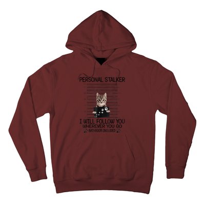 Personal Stalker ILl Follow You Wherever You Go Cat Mugshot Hoodie