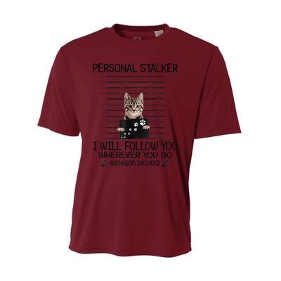 Personal Stalker ILl Follow You Wherever You Go Cat Mugshot Performance Sprint T-Shirt