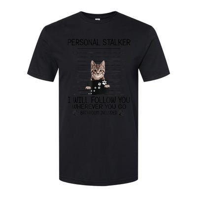 Personal Stalker ILl Follow You Wherever You Go Cat Mugshot Softstyle CVC T-Shirt