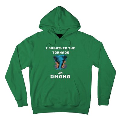 Playful Supportive I Survived The Tornado At Omaha Hoodie