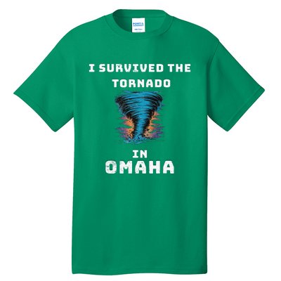 Playful Supportive I Survived The Tornado At Omaha Tall T-Shirt