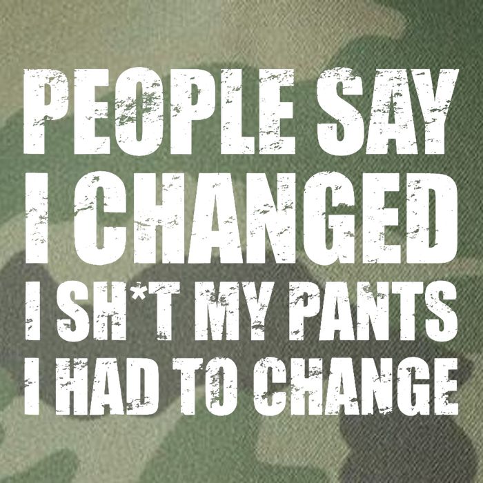 People Say I Changed I Had To Change Funny Sarcastic Sayings Legacy Tie Dye Trucker Hat