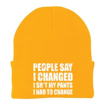 People Say I Changed I Had To Change Funny Sarcastic Sayings Knit Cap Winter Beanie