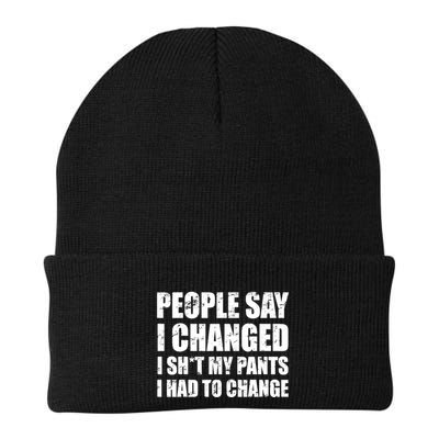 People Say I Changed I Had To Change Funny Sarcastic Sayings Beanie