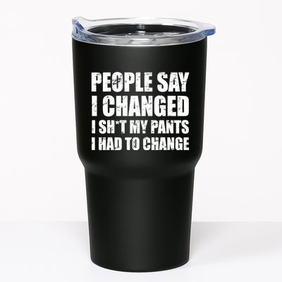 People Say I Changed I Had To Change Funny Sarcastic Sayings Tumbler
