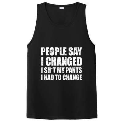 People Say I Changed I Had To Change Funny Sarcastic Sayings PosiCharge Competitor Tank