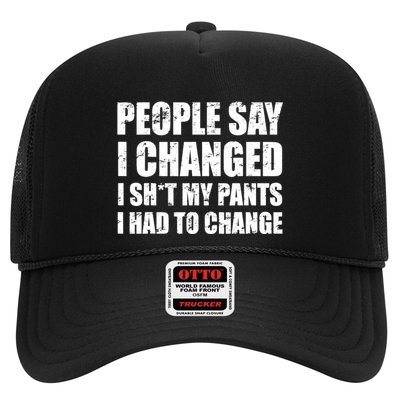 People Say I Changed I Had To Change Funny Sarcastic Sayings Trucker Hat
