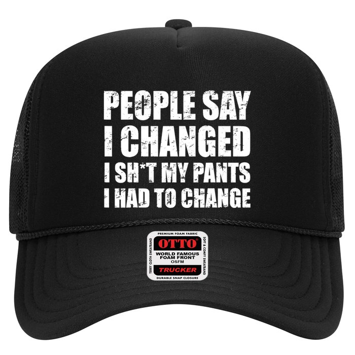 People Say I Changed I Had To Change Funny Sarcastic Sayings Hat