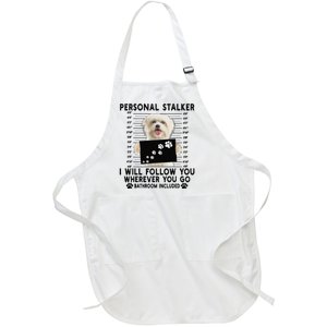 Personal Stalker I Will Follow You Maltese Lover Gift Full-Length Apron With Pockets