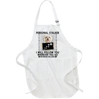 Personal Stalker I Will Follow You Maltese Lover Gift Full-Length Apron With Pockets