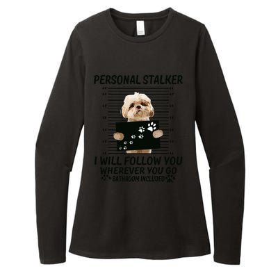 Personal Stalker I Will Follow You Funny Shih Tzu Lovers Womens CVC Long Sleeve Shirt