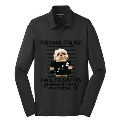 Personal Stalker I Will Follow You Funny Shih Tzu Lovers Silk Touch Performance Long Sleeve Polo