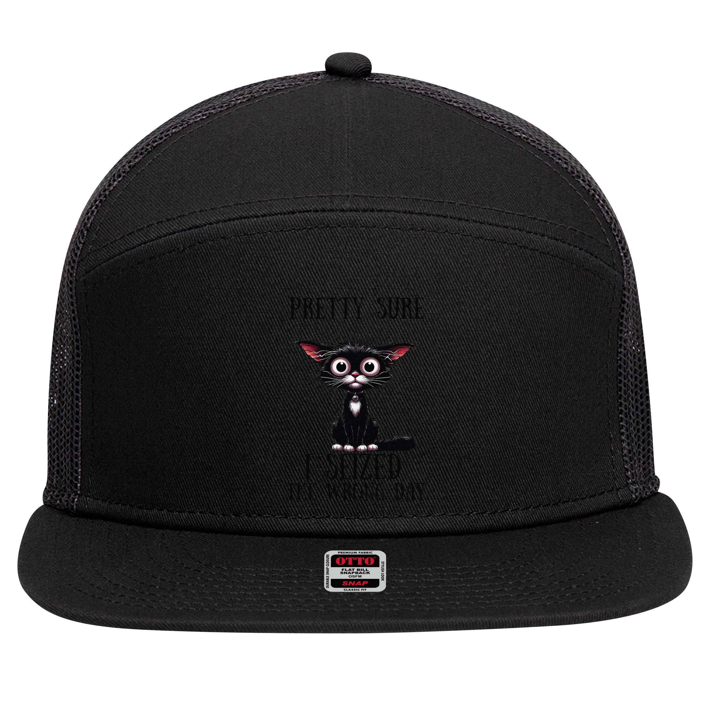 Pretty Sure I Seized The Wrong Day 7 Panel Mesh Trucker Snapback Hat