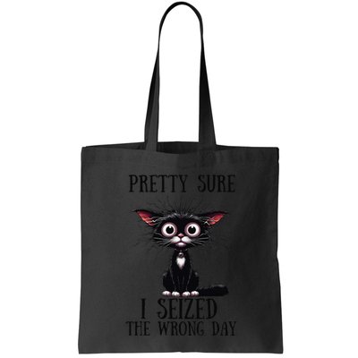 Pretty Sure I Seized The Wrong Day Bag