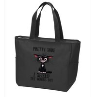 Pretty Sure I Seized The Wrong Day Zip Tote Bag