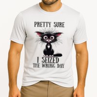 Pretty Sure I Seized The Wrong Day Performance Shirt