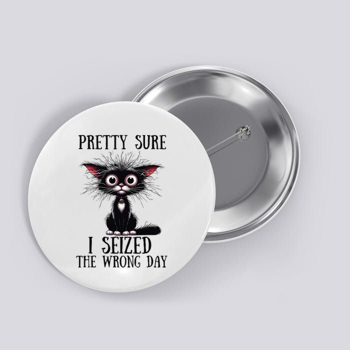 Pretty Sure I Seized The Wrong Day Button