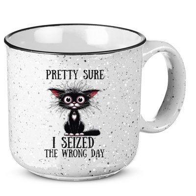 Pretty Sure I Seized The Wrong Day 15oz Campfire Ceramic Mug