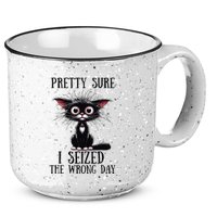 Pretty Sure I Seized The Wrong Day 15oz Campfire Ceramic Mug