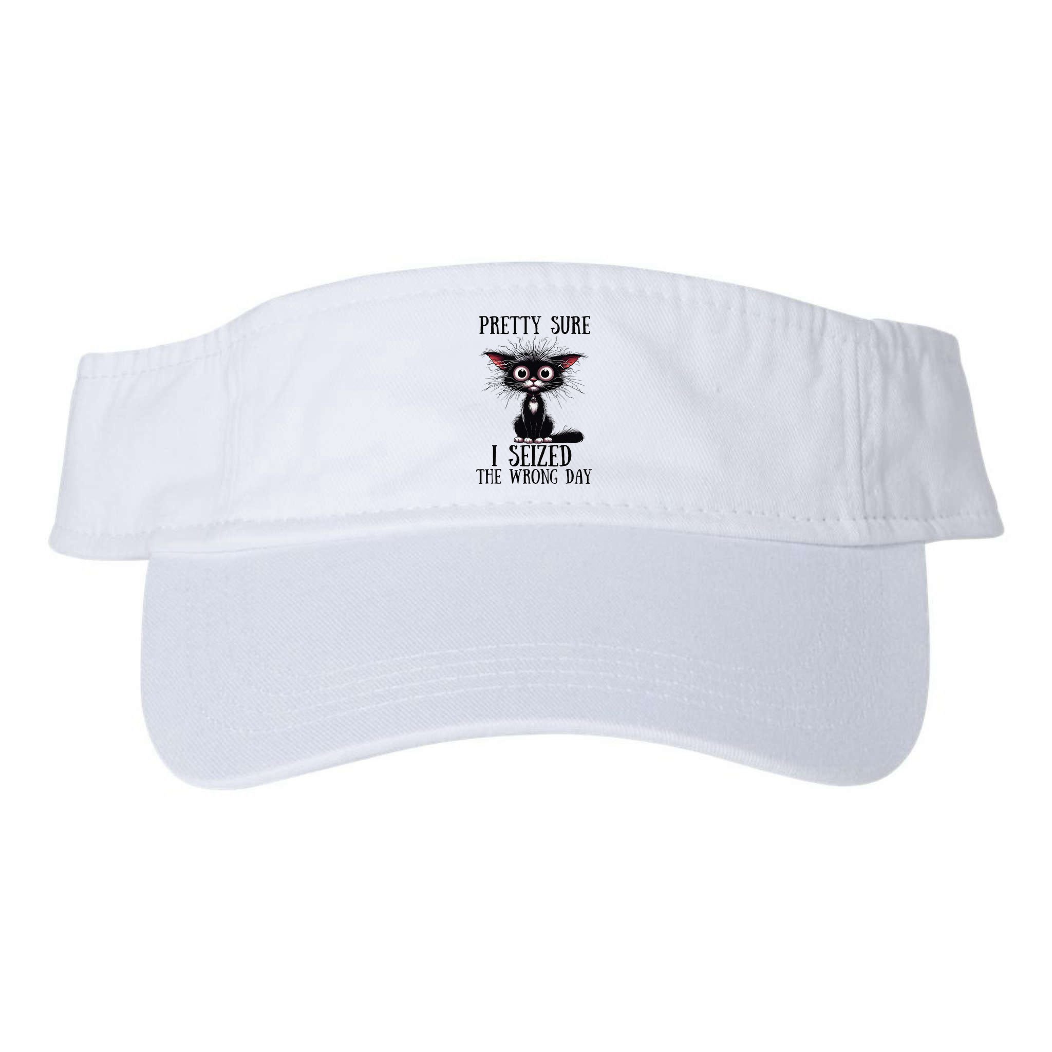 Pretty Sure I Seized The Wrong Day Visor