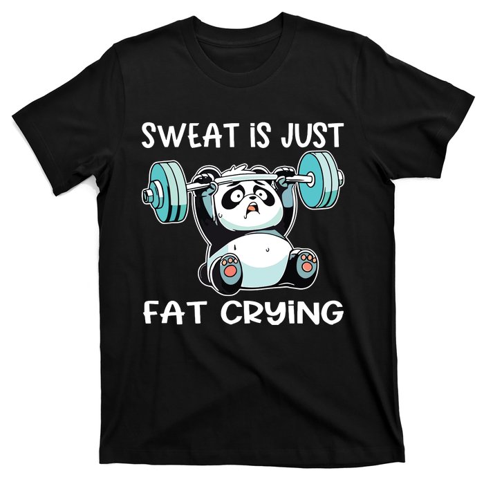 Panda Sweat Is Just Fat Crying Gym T-Shirt