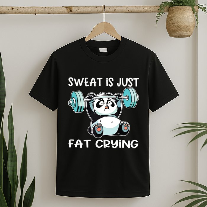 Panda Sweat Is Just Fat Crying Gym T-Shirt