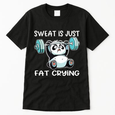 Panda Sweat Is Just Fat Crying Gym Tall T-Shirt